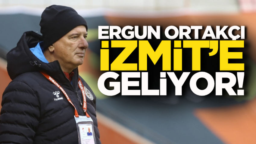 Ergun Ortakcı İzmit’e geliyor!