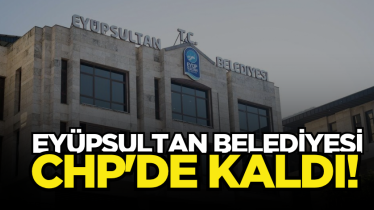 Eyüpsultan Belediyesi CHP'de kaldı!
