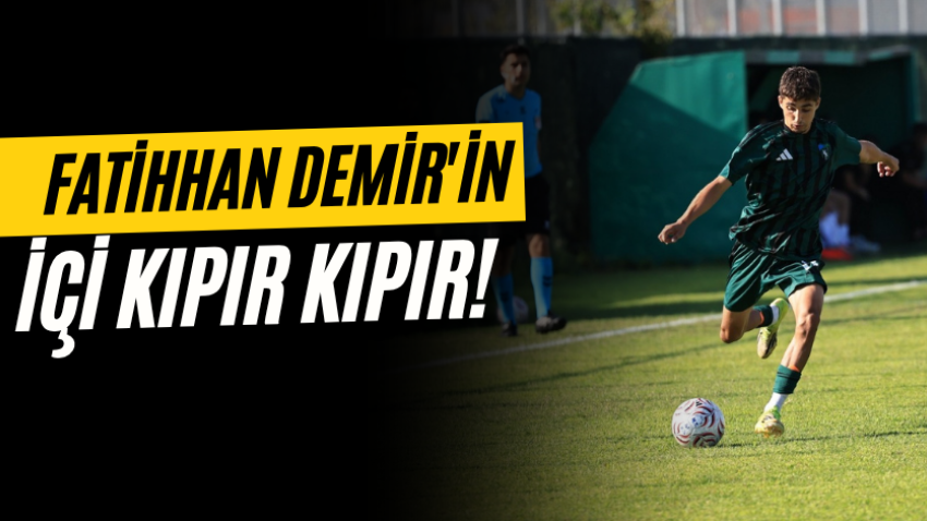 Fatihhan Demir'in içi kıpır kıpır! 