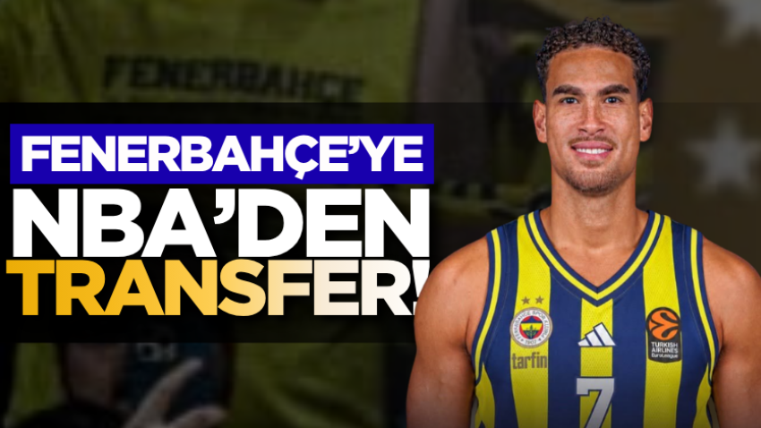 Fenerbahçe’ye NBA’den transfer!