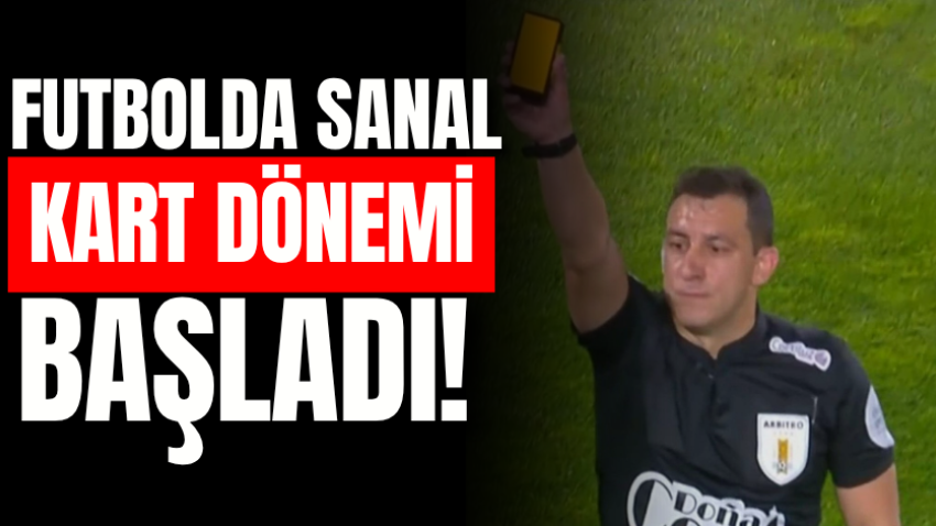 Futbolda sanal kart dönemi başladı! 