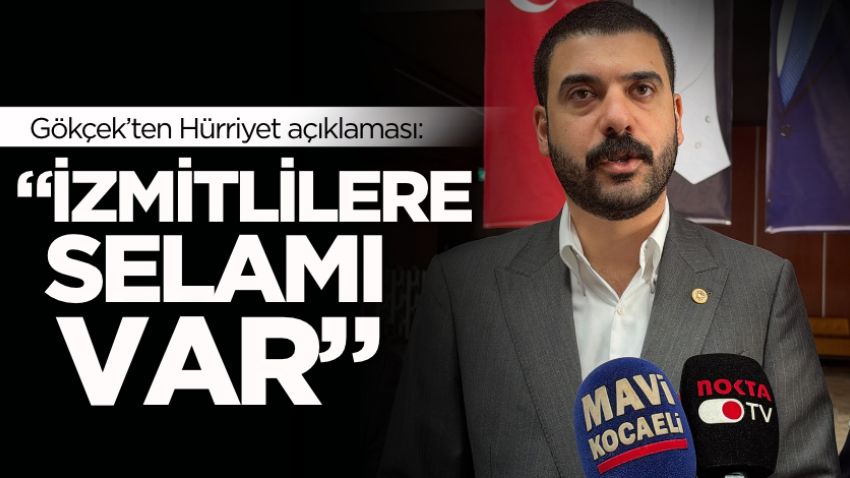 Gökçek’ten Hürriyet açıklaması: “İzmitlilere selamı var”