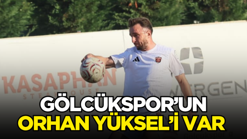 Gölcükspor’un Orhan Yüksel’i var 