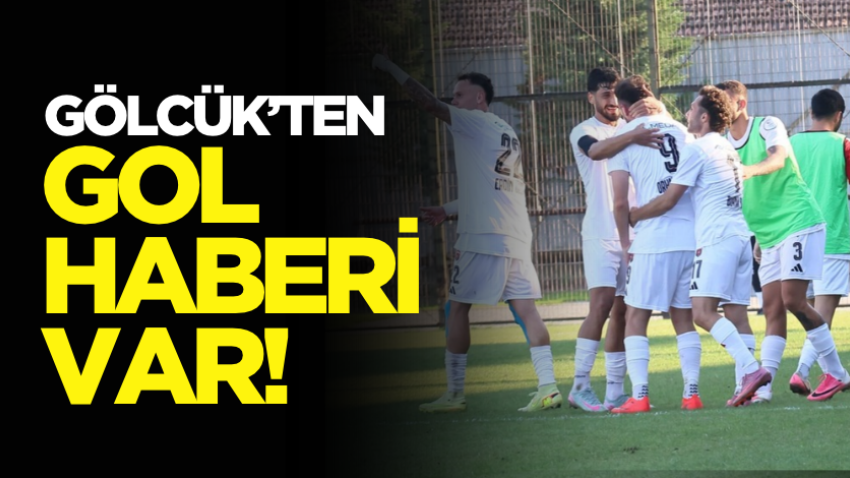 Gölcük’ten gol haberi var!