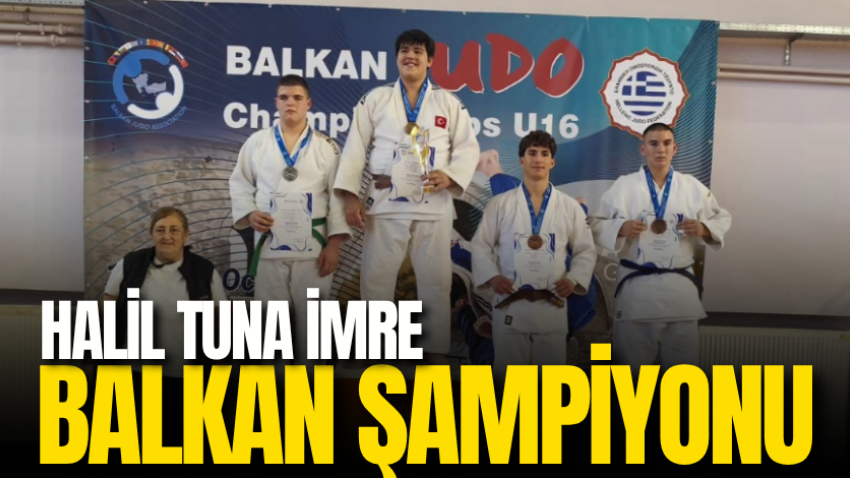 Halil Tuna İmre Balkan Şampiyonu
