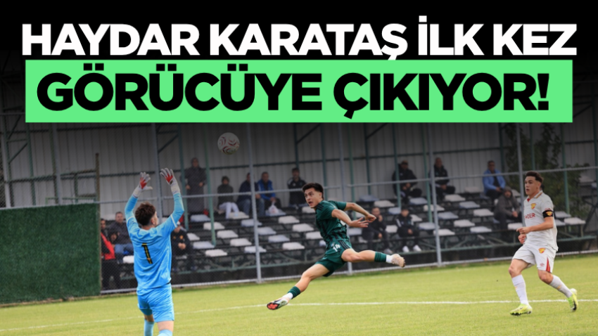 Haydar Karataş ilk kez görücüye çıkıyor! 