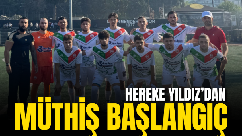 Hereke Yıldız’dan müthiş başlangıç
