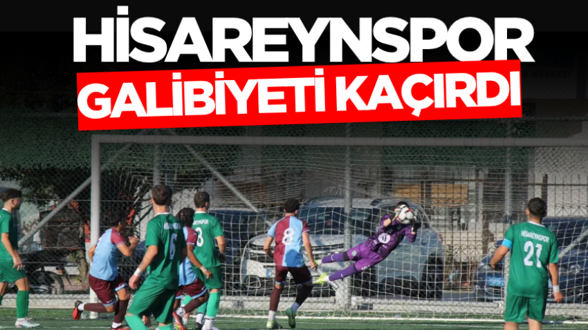 Hisareynspor galibiyeti kaçırdı