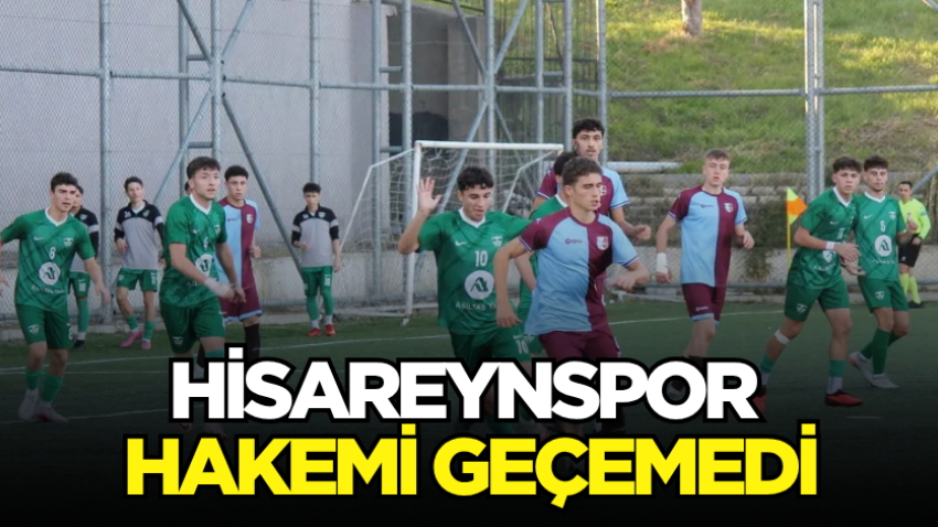 Hisareynspor  hakemi geçemedi 
