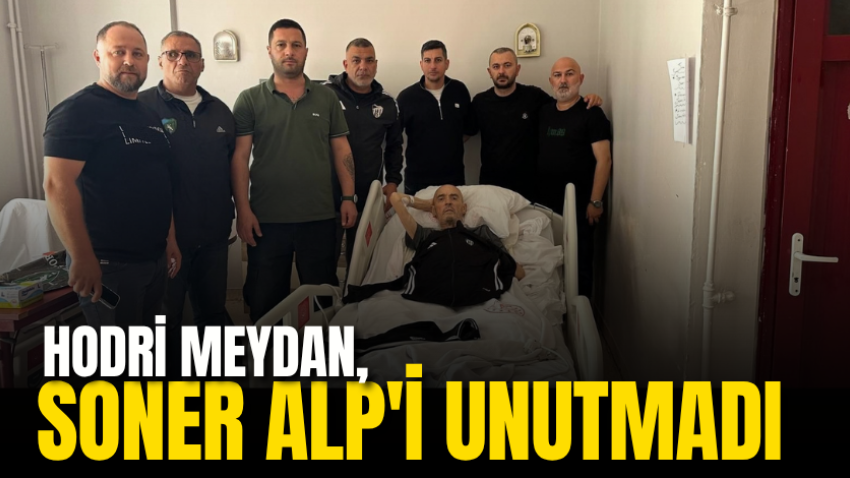 Hodri Meydan, Soner Alp'i unutmadı