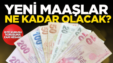 İşte kuruşu kuruşuna zam hesabı! Yeni maaşlar ne kadar olacak?