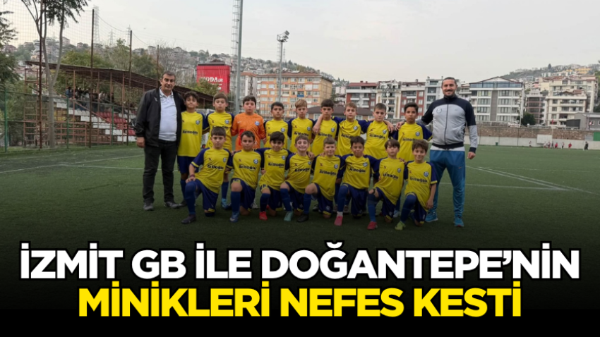 İzmit GB ile Doğantepe’nin minikleri nefes kesti
