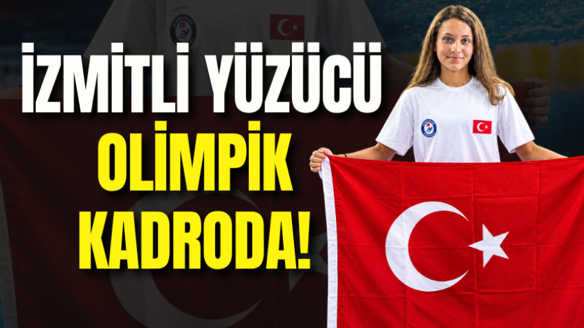 İzmitli yüzücü olimpik kadroda!
