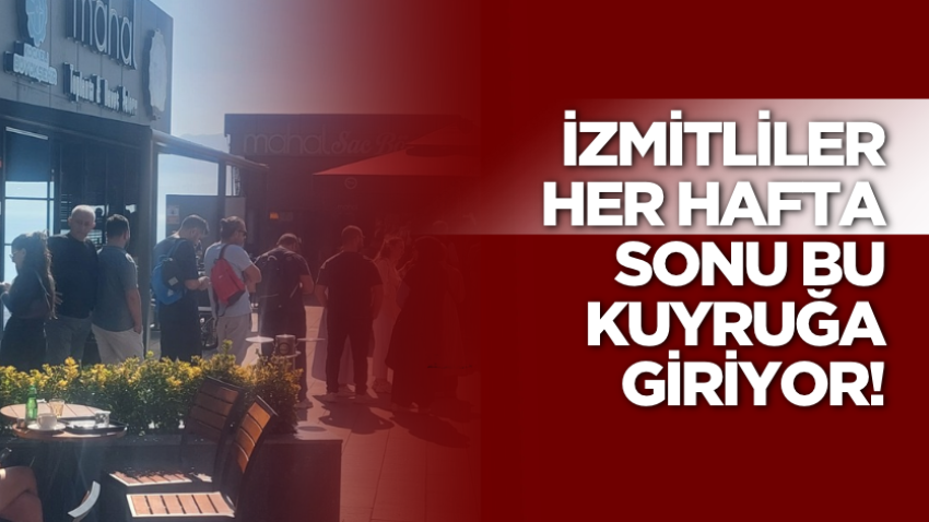 İzmitliler her hafta sonu bu kuyruğa giriyor!
