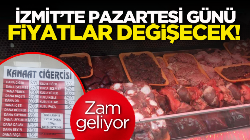 İzmit’te pazartesi günü fiyatlar değişecek! Zam geliyor