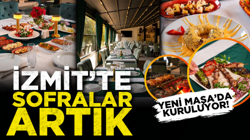 İzmit’te sofralar artık Yeni Maşa’da kuruluyor!
