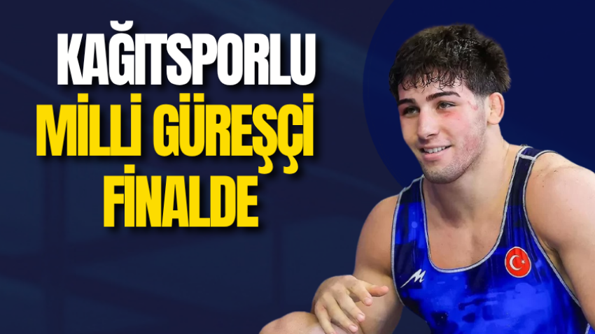 Kağıtsporlu Milli güreşçi finalde