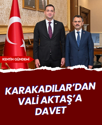 Karakadılar’dan Vali Aktaş’a davet 