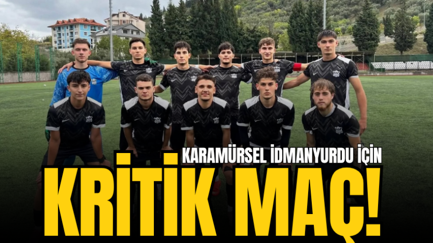 Karamürsel İdmanyurdu için kritik maç!