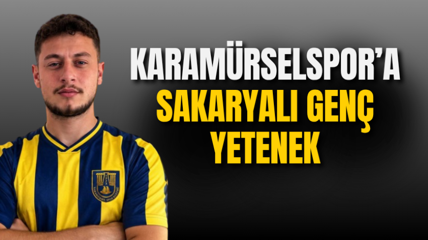 Karamürselspor’a Sakaryalı genç yetenek