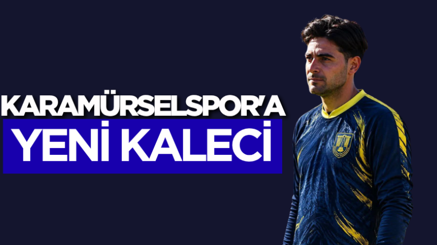 Karamürselspor'a yeni kaleci 