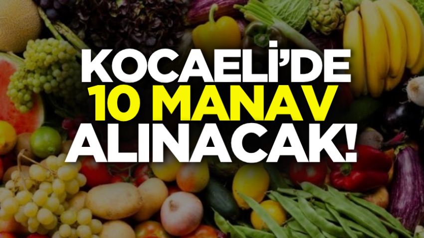 Kocaeli’de 10 manav alınacak!