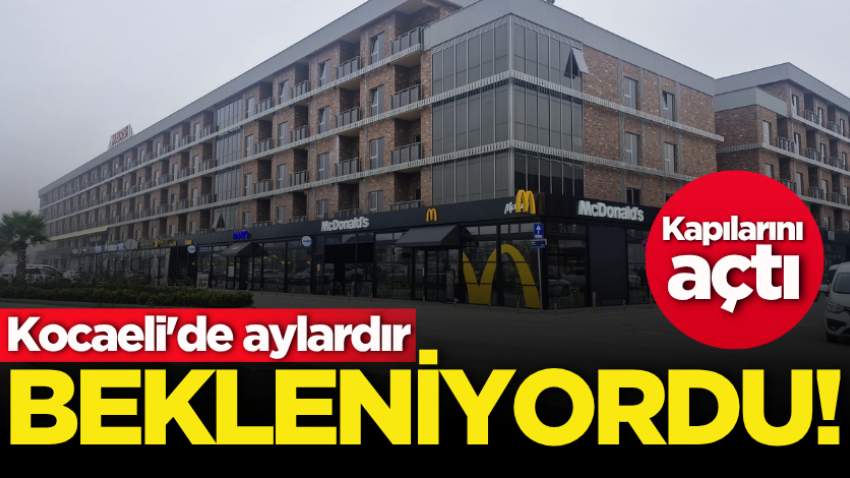 Kocaeli'de aylardır bekleniyordu! Kapılarını açtı