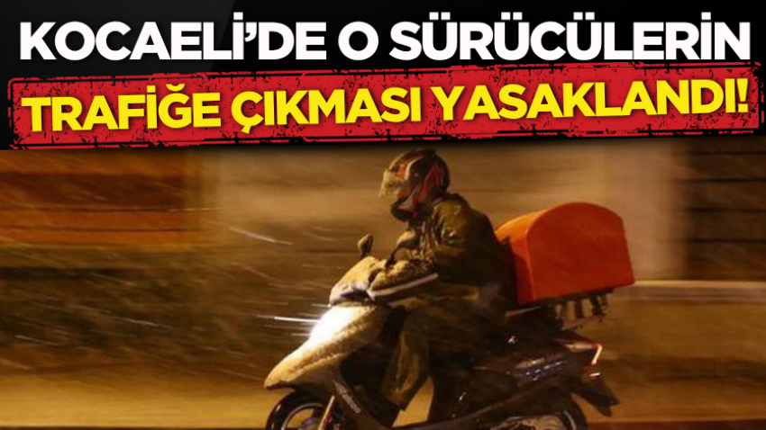 Kocaeli’de o sürücülerin trafiğe çıkması yasaklandı!