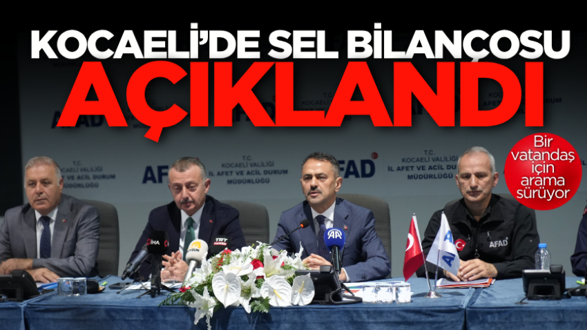 Kocaeli’de sel bilançosu açıklandı: Bir vatandaş için arama sürüyor