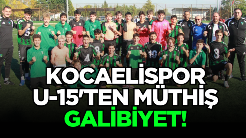 Kocaelispor U-15'ten müthiş galibiyet!