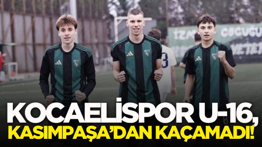Kocaelispor U-16, Kasımpaşa’dan kaçamadı! 