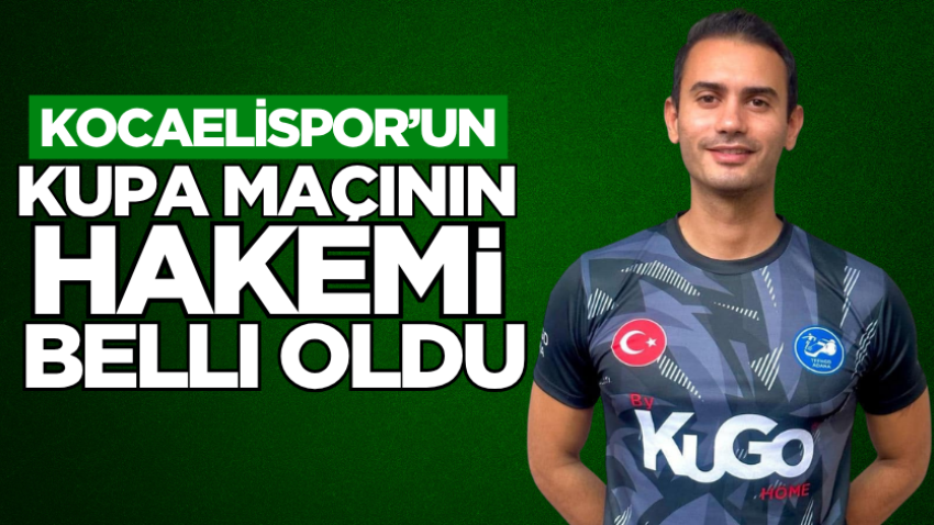 Kocaelispor’un kupa maçının hakemi belli oldu