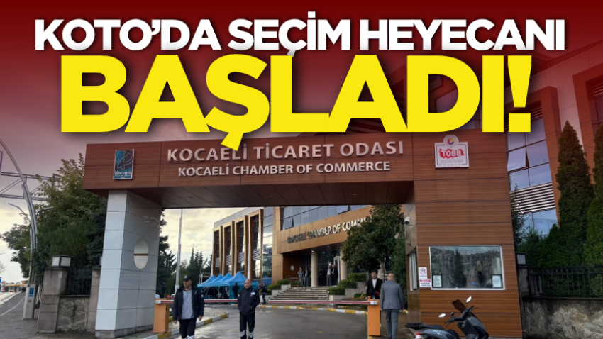 KOTO’da seçim heyecanı başladı!
