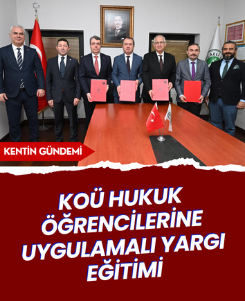KOÜ Hukuk öğrencilerine uygulamalı yargı eğitimi