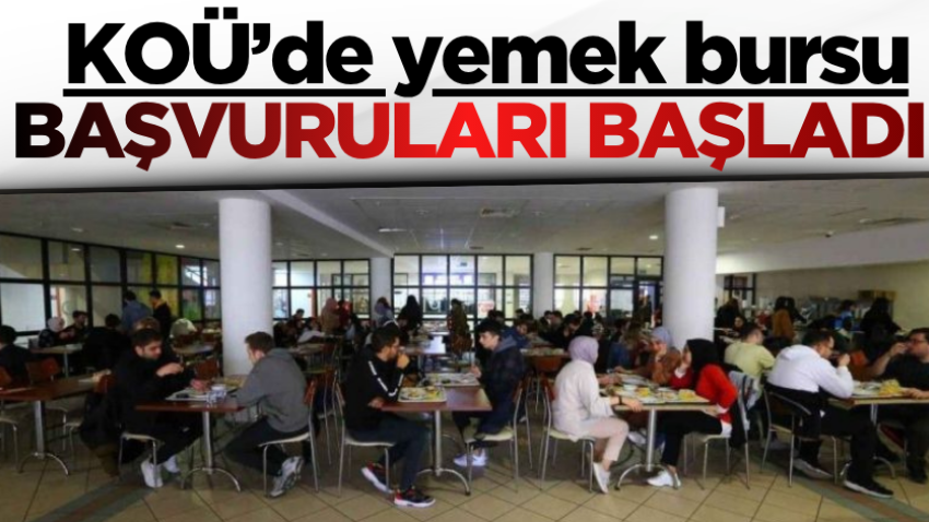 KOÜ’de yemek bursu başvuruları başladı