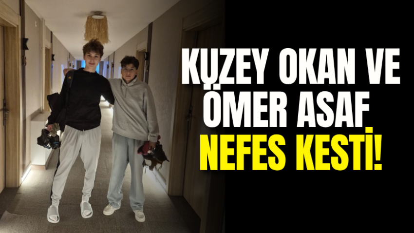 Kuzey Okan ve Ömer Asaf nefes kesti!