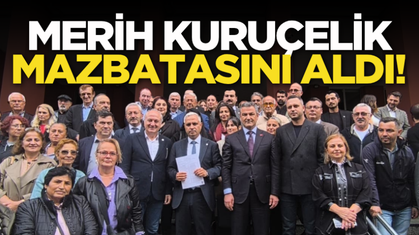 Merih Kuruçelik mazbatasını aldı! 