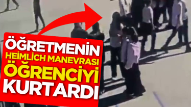 Öğretmenin heimlich manevrası öğrenciyi kurtardı