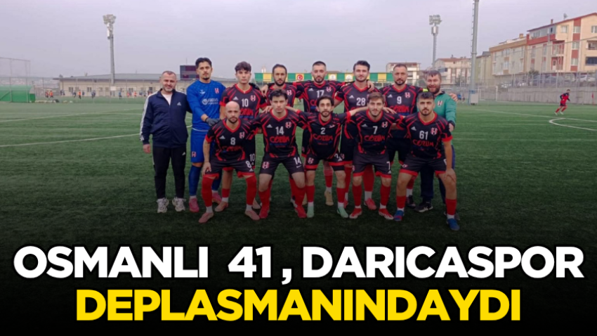 Osmanlı 41, Darıcaspor deplasmanındaydı