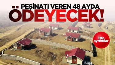Peşinatı veren 48 ayda ödeyecek! İşte ayrıntılar 
