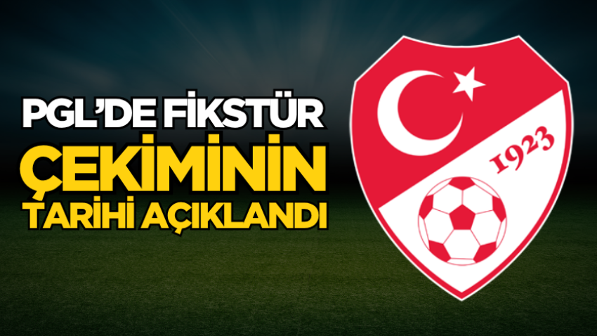 PGL’de fikstür çekiminin tarihi açıklandı