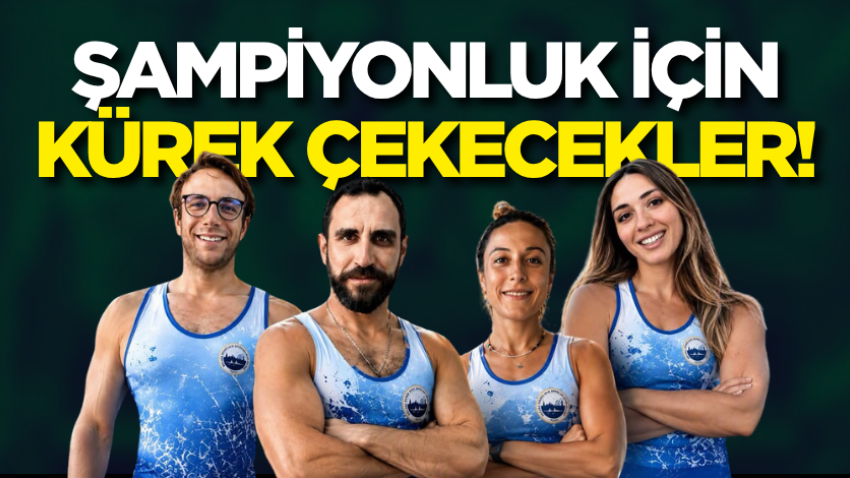 Şampiyonluk için kürek çekecekler!