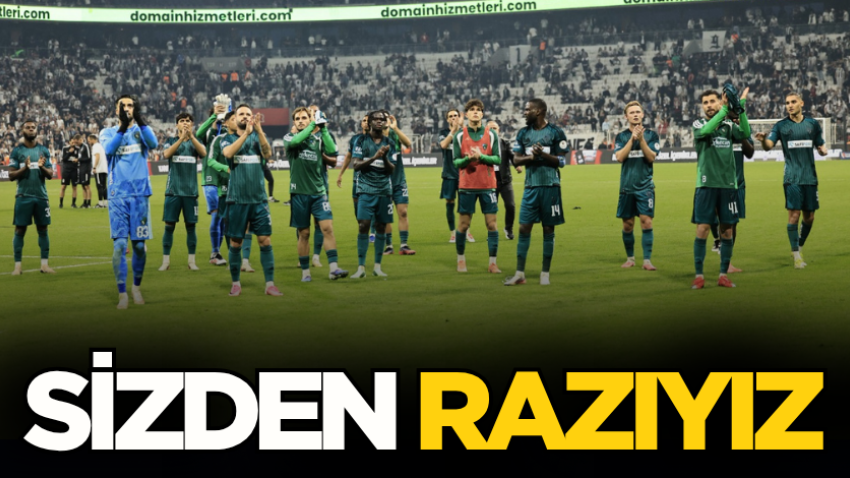 Sizden razıyız