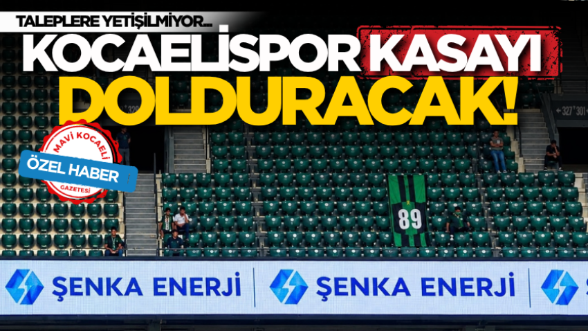 Taleplere yetişilmiyor... Kocaelispor kasayı dolduracak! 