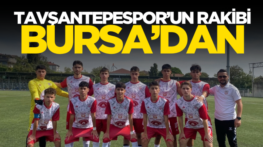 Tavşantepespor’un rakibi Bursa’dan