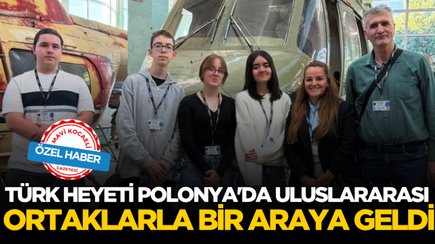 Türk Heyeti Polonya'da uluslararası ortaklarla bir araya geldi