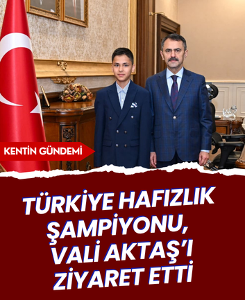 Türkiye Hafızlık Şampiyonu, Vali Aktaş’ı ziyaret etti