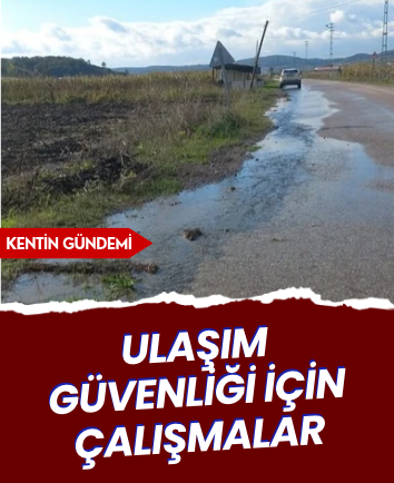 Ulaşım güvenliği için çalışmalar