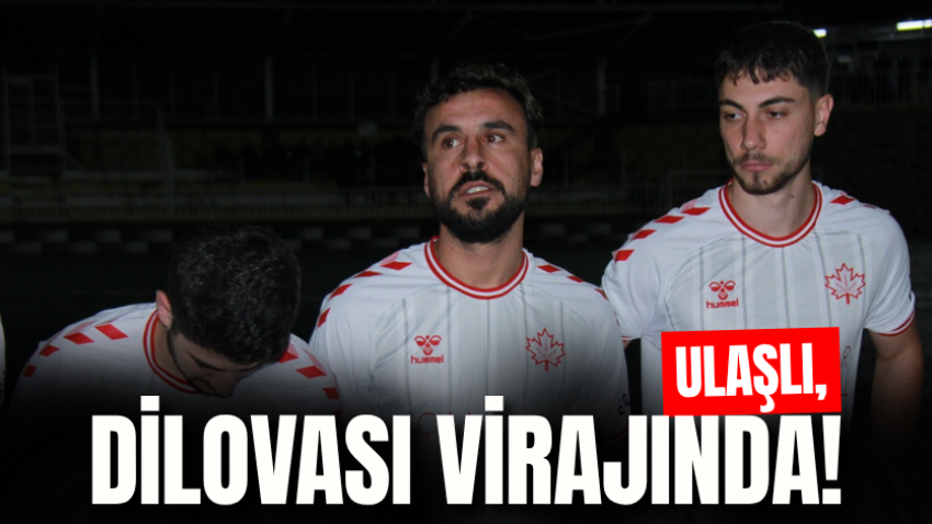Ulaşlı, Dilovası virajında!