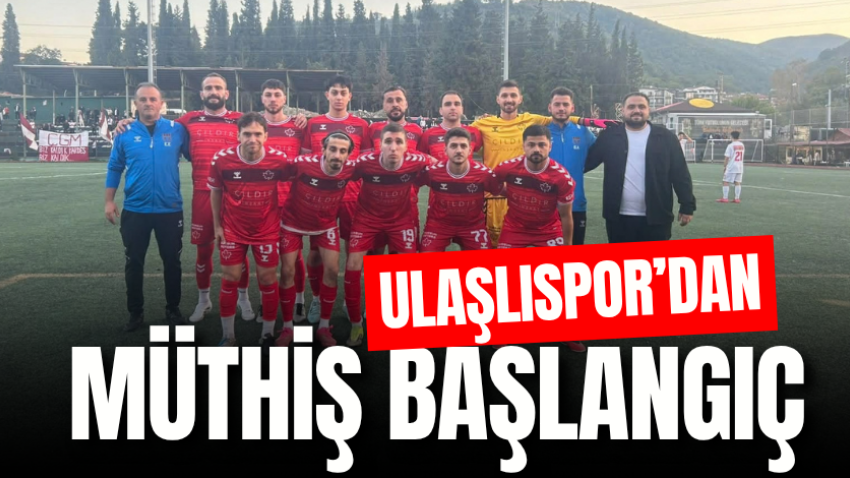Ulaşlıspor’dan müthiş başlangıç